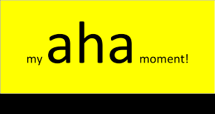 My aha moment